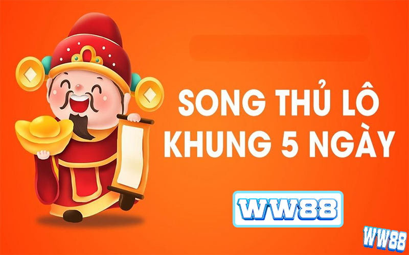 4 Phương Pháp Nuôi Lô Song Thủ Khung 5 Ngày cùng WW88