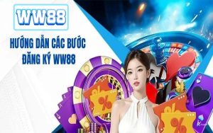 Hướng Dẫn Chi Tiết Cách Đăng Ký WW88 Chỉ Mất Vài Phút 2024