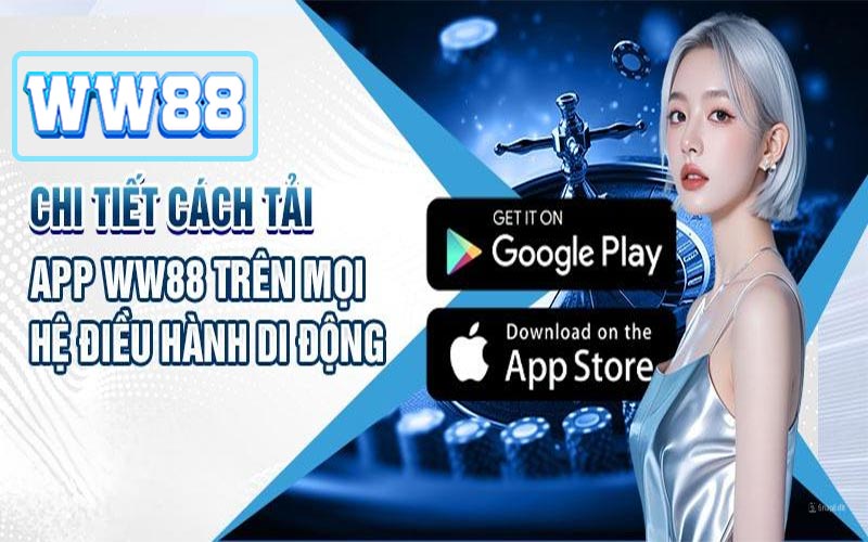 Tải App WW88 - Trải Nghiệm Game Mượt Mà Trên Di Động