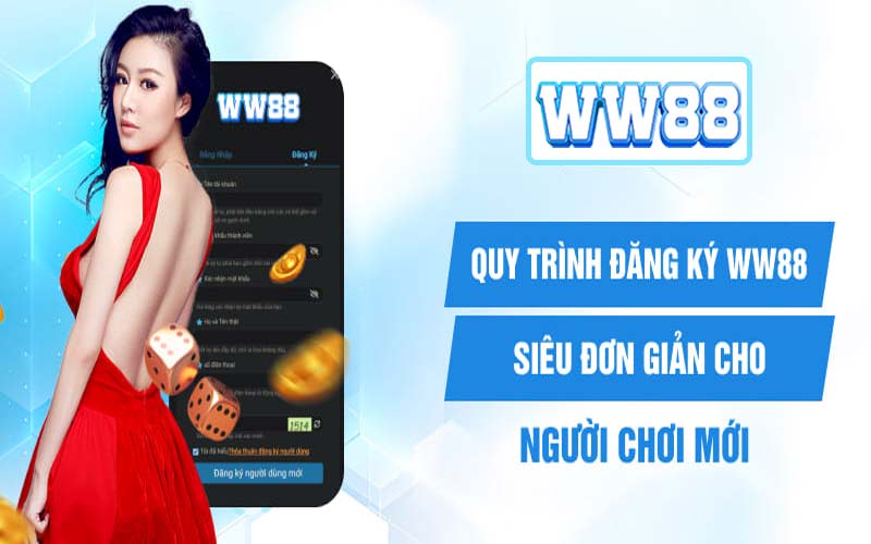 Hướng Dẫn Chi Tiết Cách Đăng Ký WW88 Chỉ Mất Vài Phút 2024